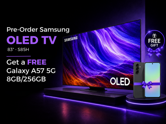 Pre-order - Samsung OLED TV - 83" - S85H + FREE Galaxy A57 5G 8GB/256GB
